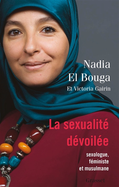 La sexualité dévoilée : sexologue, féministe, musulmane