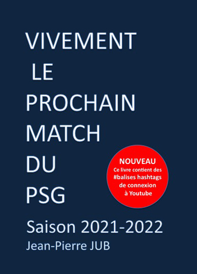 Vivement le prochain match du PSG : saison 2021-2022