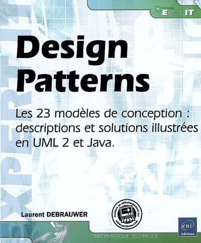 Design patterns : les 23 modèles de conception : descriptions et solutions illustrées en UML 2 et Java