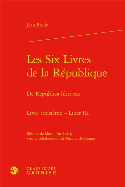 Les six livres de la République. Livre troisième. Liber III. De Republica libri sex. Livre troisième. Liber III