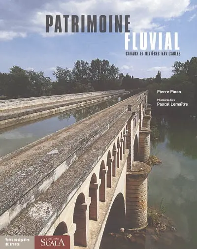 Patrimoine fluvial : canaux et rivières navigables
