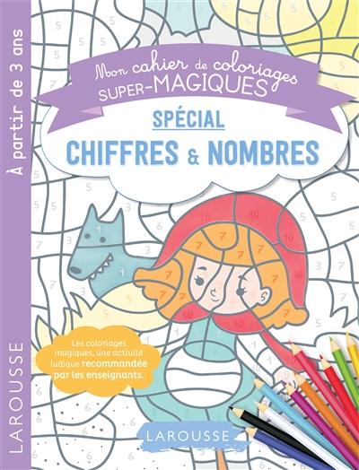 Mon cahier de coloriages super-magiques : spécial chiffres & nombres