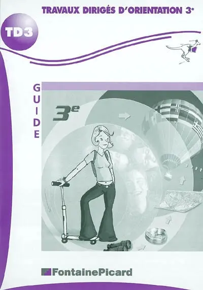 Travaux dirigés d'orientation 3e : guide