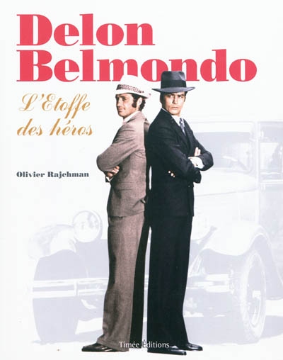 Delon-Belmondo : l'étoffe des héros