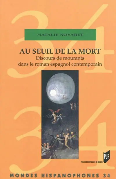 Au seuil de la mort : discours de mourants dans le roman espagnol contemporain
