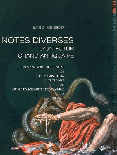 Notes diverses d'un futur grand antiquaire : un manuscrit de jeunesse de J.-F. Champollion se trouvant au Musée d'antiquités des Pays-Bas à Leyde
