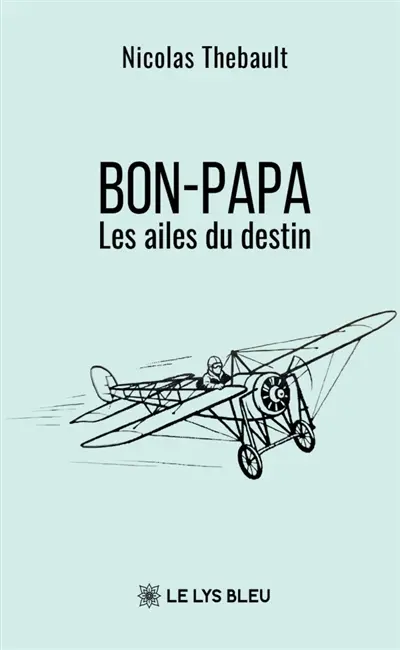 Bon-Papa : Les ailes du destin
