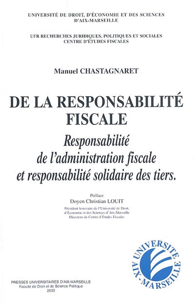 De la responsabilité fiscale : responsabilité de l'administration fiscale et responsabilité solidaire des tiers