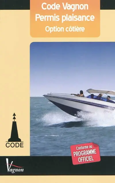 Code Vagnon permis plaisance, option côtière : conforme à la réforme en vigueur
