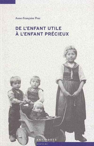 De l'enfant utile à l'enfant précieux : filles et garçons dans les cantons de Vaud et de Fribourg (1860-1930)