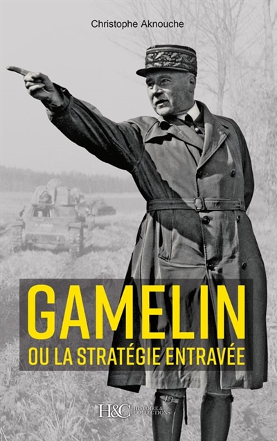 Gamelin ou La stratégie entravée