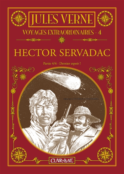 Voyages extraordinaires. Vol. 4. Hector Servadac. Vol. 4. Dernier espoir !