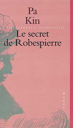 Le secret de Robespierre : et autres nouvelles