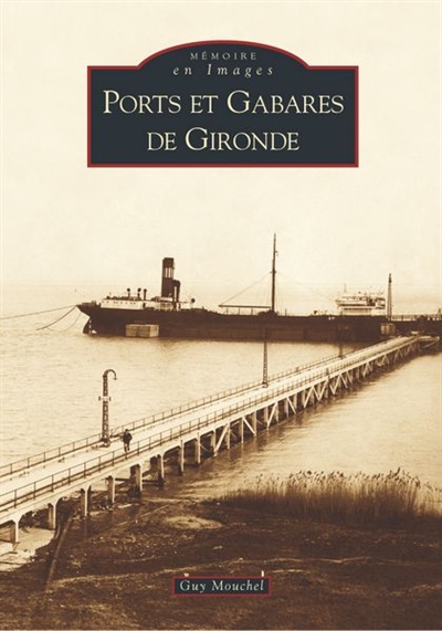 Ports et gabares de Gironde