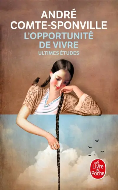 L'opportunité de vivre : ultimes études
