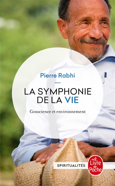 La symphonie de la vie : conscience et environnement - Pierre Rabhi