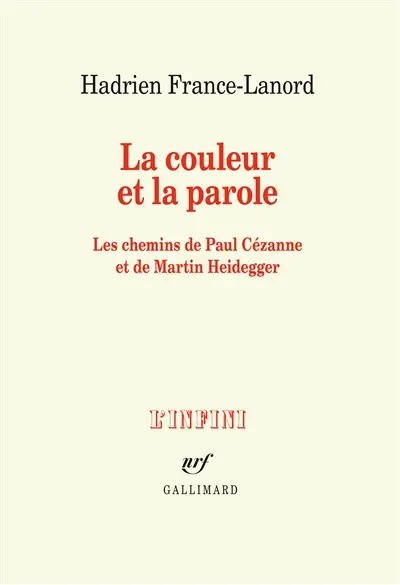 La couleur et la parole : les chemins de Paul Cézanne et de Martin Heidegger