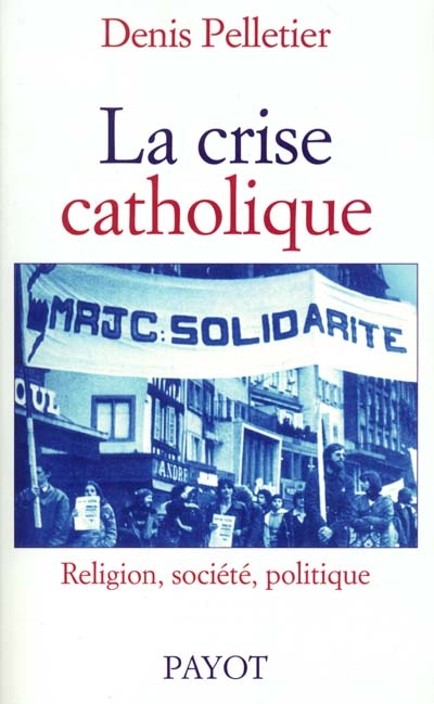 La crise catholique : religion, société, politique (1965-1978)