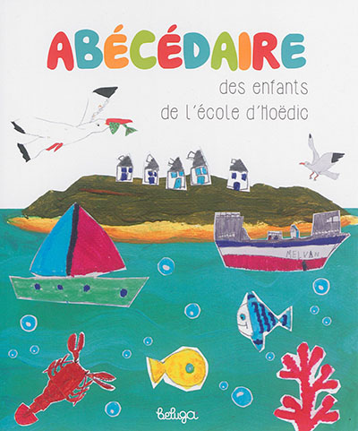 Abécédaire des enfants de l'école d'Hoëdic