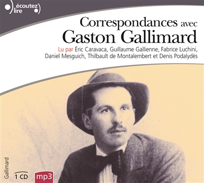 Correspondances avec Gaston Gallimard