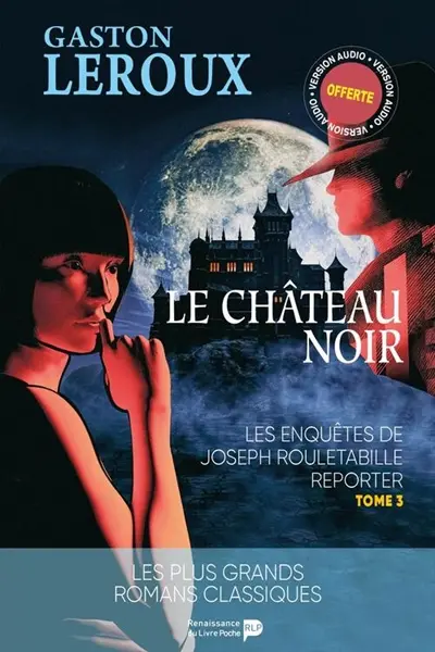Rouletabille à la guerre. Vol. 1. Le château noir