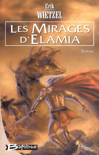Elamia. Vol. 1. Les mirages d'Elamia