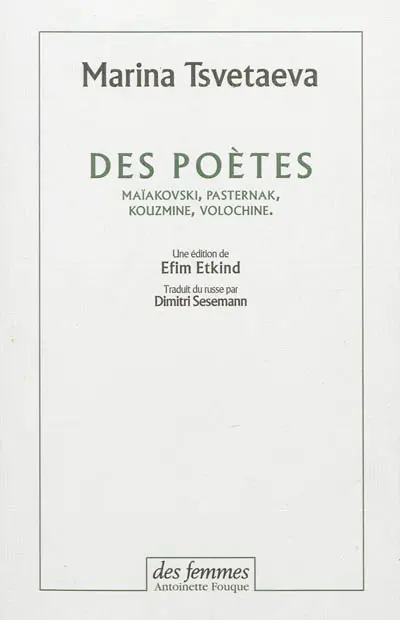 Des poètes : Maïakovski, Pasternak, Kouzmine, Volochine