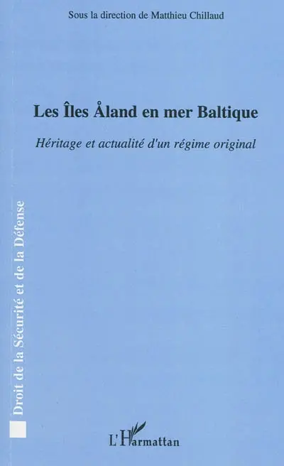 Les îles Aland en mer Baltique : héritage et actualité d'un régime original