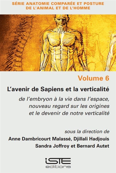 L'avenir de Sapiens et la verticalité : de l'embryon à la vie dans l'espace, nouveau regard sur les origines et le devenir de notre verticalité