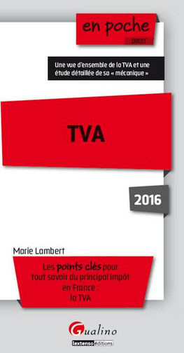 TVA : les points clés pour tout savoir du principal impôt en France, la TVA