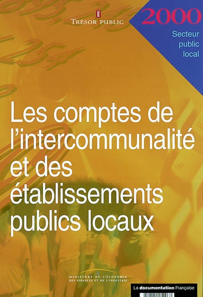 Les comptes de l'intercommunalité et des établissements public locaux 2000