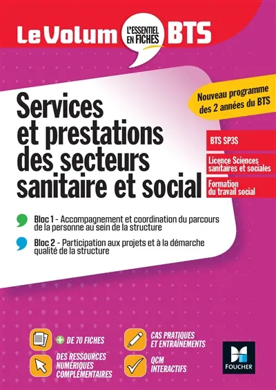 Services et prestations des secteurs sanitaire et social : BTS SP3S, licence sciences sanitaires et sociales, formation du travail social : nouveau programme des 2 années du BTS