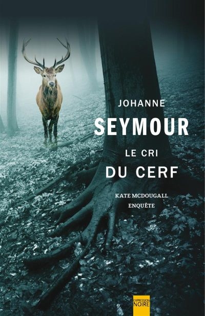 Le cri du cerf : Kate McDougall enquête