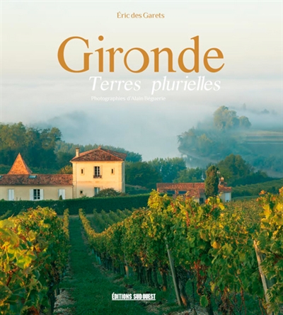 Gironde : terres plurielles