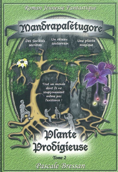 Mandrapalétugore, plante prodigieuse