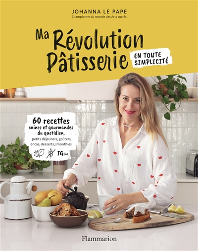 Ma révolution pâtisserie en...