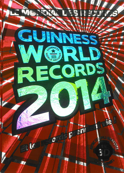 Guinness world records 2014. Le mondial des records 2014 : et les records prennent vie !