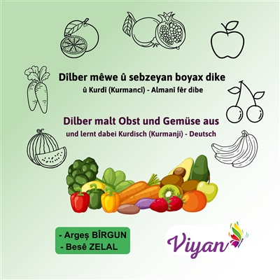 Dîlber mêwe û sebzeyan boyax dike û Kurdî (Kurmancî) : Almanî fêr dibe : Dilber malt Obst und Gemüse aus und lernt dabei Kurdisch (Kurmanji) - Deutsch
