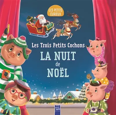 Les trois petits cochons : la nuit de Noël