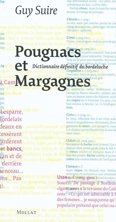 Pougnacs et margagnes : dictionnaire définitif du bordeluche