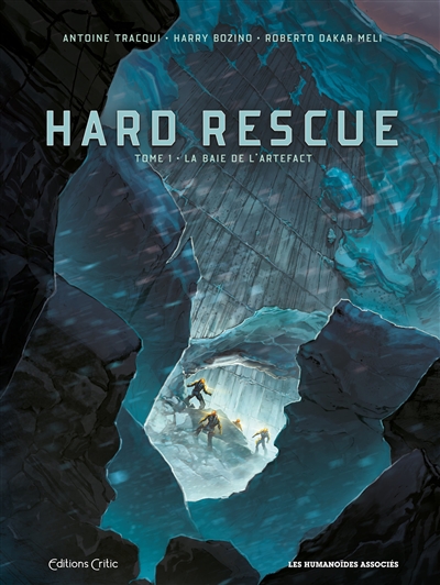 Hard rescue. Vol. 1. La baie de l'artefact