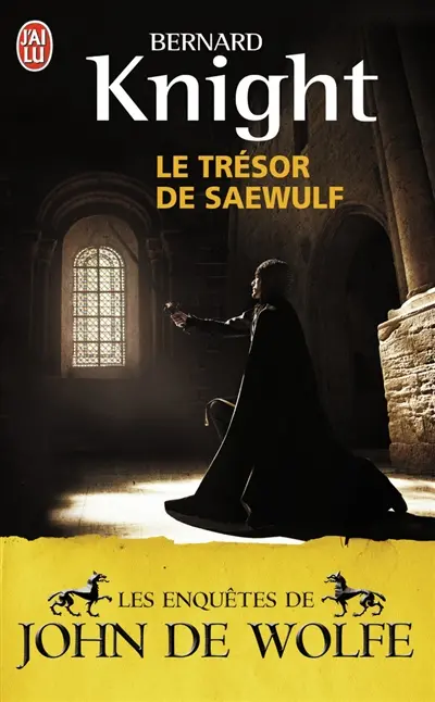 Les enquêtes de John de Wolfe. Le trésor de Saewulf