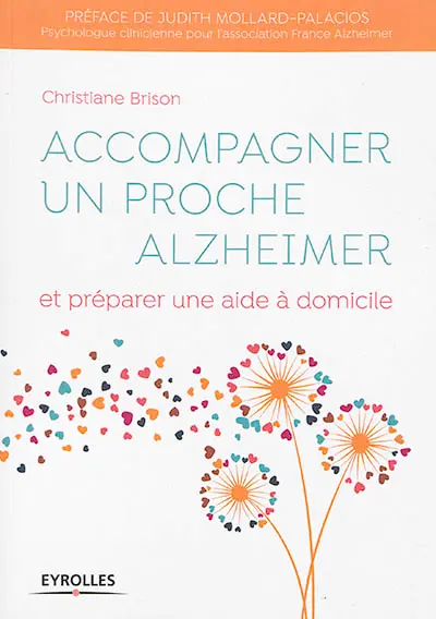 Accompagner un proche Alzheimer et préparer une aide à domicile