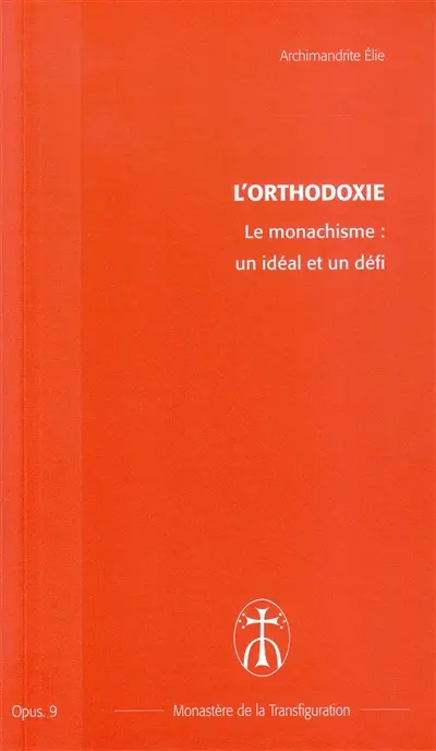 Le monachisme : un idéal et un défi
