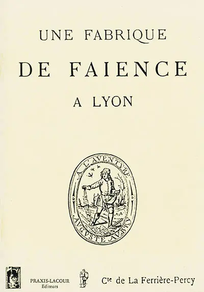 Une fabrique de faience à Lyon : sous le règne de Henri II