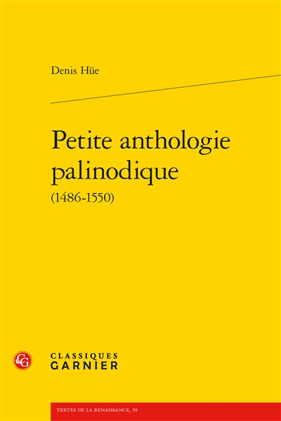 Petite anthologie palinodique (1486-1550)