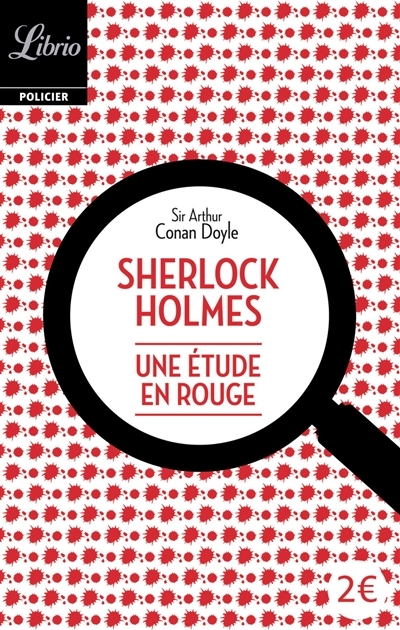 Sherlock Holmes. Une étude en rouge