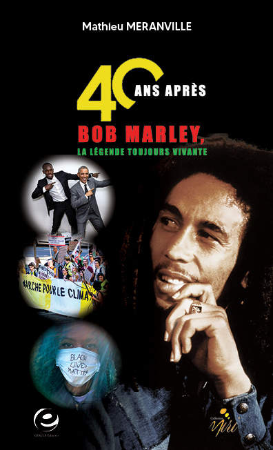 40 ans après : Bob Marley, la légende toujours vivante