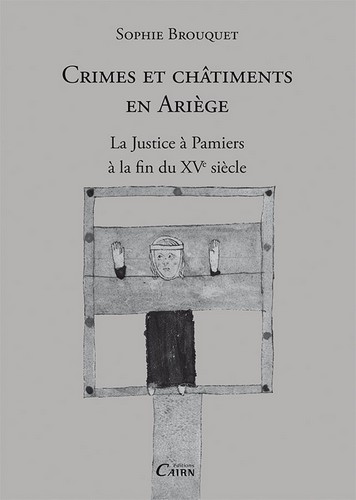 Crimes et châtiments en Ariège : la justice à Pamiers à la fin du XVe siècle