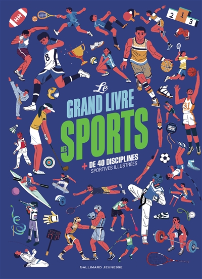 Le grand livre des sports : + de 40 disciplines olympiques illustrées